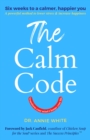 Image for Calm Code: Transform Your Mind, Change Your Life