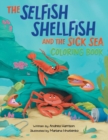 Image for The Selfish Shellfish and the Sick Sea Coloring Book
