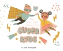 Image for The Little Book On How To Be Super Kids