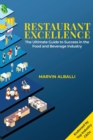 Image for Restaurant Excellence : The Ultimate Guide to Success in the Food and Beverage Industry
