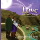 Image for Love without wings  : an adoption fairytale