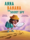 Image for Anna Banana The Secret Spy