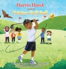 Image for Harris Hawk and the Golden Golf Ball