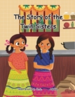 Image for The Story of the Twin Sisters : A Folktale from India