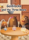 Image for Goldilocks and the Three Bears : A folktale from Britain