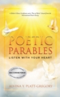 Image for POETIC PARABLES: Listen With Your Heart