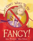 Image for I Don&#39;t Want to Be Fancy