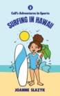 Image for Cali&#39;s Adventures in Sports - Surfing in Hawaii