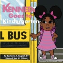 Image for Kennedi Goes To Kindergarten