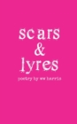 Image for scars &amp; lyres