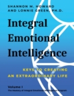 Image for Integral Emotional Intelligence : Keys to Creating an Extraordinary Life