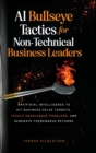 Image for AI Bullseye Tactics For Non-technical Business Leaders