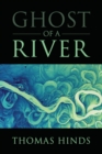 Image for Ghost of a River