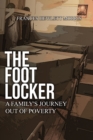 Image for Foot Locker: A Family&#39;s Journey Out of Poverty