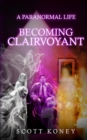 Image for PARANORMAL LIFE: BECOMING CLAIRVOYANT