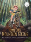 Image for Ryan Goes Mountain Biking