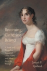 Image for Becoming Catherine Bennet : A Pride and Prejudice Sequel of Lizzy, Kitty, and Miss Anne de Bourgh