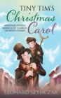 Image for Tiny Tim&#39;s Christmas Carol : Another Untold Miracle of Charles Dickens&#39;s Classic