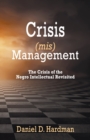 Image for Crisis (mis)Management : The Crisis of the Negro Intellectual Revisited