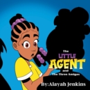 Image for The Little Agent and The Three Amigas