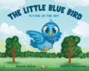 Image for The Little Blue Bird : Flying in the Sky