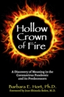 Image for Hollow Crown of Fire: A Discovery of Meaning in the Coronavirus Pandemic and its Predecessors