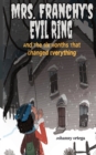 Image for Mrs. Franchy&#39;s Evil Ring And The Six Months That Changed Everything