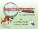 Image for Inspector Mathematics(TM) and the Dog Park Problem