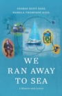 Image for We Ran Away to Sea