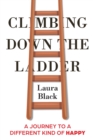 Image for Climbing Down the Ladder
