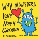 Image for Why Monsters Love North Carolina