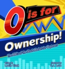 Image for O is for Ownership! The ABCs of the Stock Market for Beginners