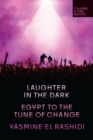 Image for Laughter in the dark  : Egypt to the tune of change
