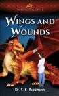 Image for Wings and Wounds : The Dragon Doc Tales: Book 1