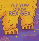 Image for Yep Yow Chow Rex Gex