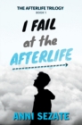 Image for I Fail at the Afterlife