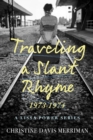 Image for Traveling a Slant Rhyme : 1973-1974