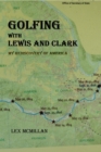Image for Golfing with Lewis and Clark: My Rediscovery of America