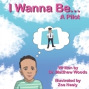 Image for I Wanna Be... A Pilot
