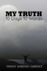 Image for My Truth - 10 Days 10 Words