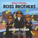 Image for BO$$ BROTHER$: Learning To Earn