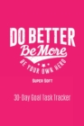 Image for Do Better Be More Be Your Own Hero : Super Soft