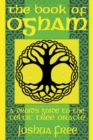Image for The Book of Ogham : A Druid&#39;s Guide to the Celtic Tree Oracle