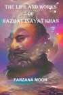 Image for The Life and Works of Hazrat Inayat Khan