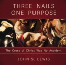 Image for Three Nails One Purpose