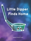 Image for Little Dipper Finds Home