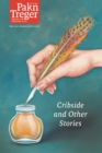 Image for Cribside and Other Stories: 2022 Pakn Treger Digital Translation Issue