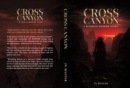 Image for Cross Canyon: A Wyoming Horror Story: A Wyoming Horror Story