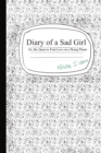 Image for Diary of a Sad Girl : Or, My Quest to Find Love on a Dying Planet