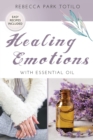 Image for Healing Emotions With Essential Oil
